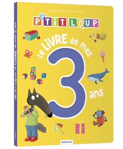 P'tit Loup : Le livre de mes 3 ans