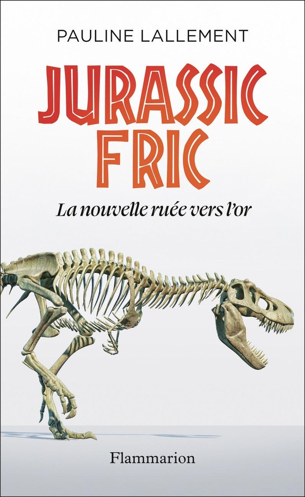 Jurassic Fric. La nouvelle ruée vers l'or