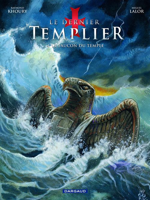 Le dernier Templier Tome 4 : Le faucon du Temple
