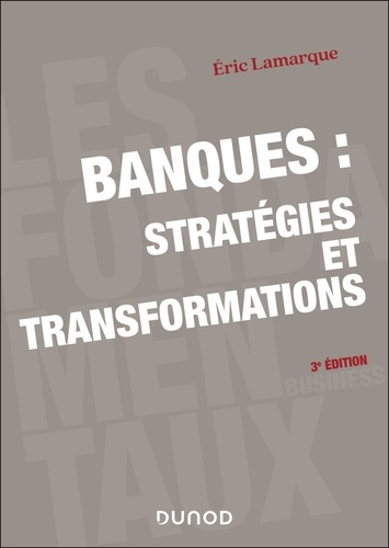 Banques : stratégies et transformations. 3e édition
