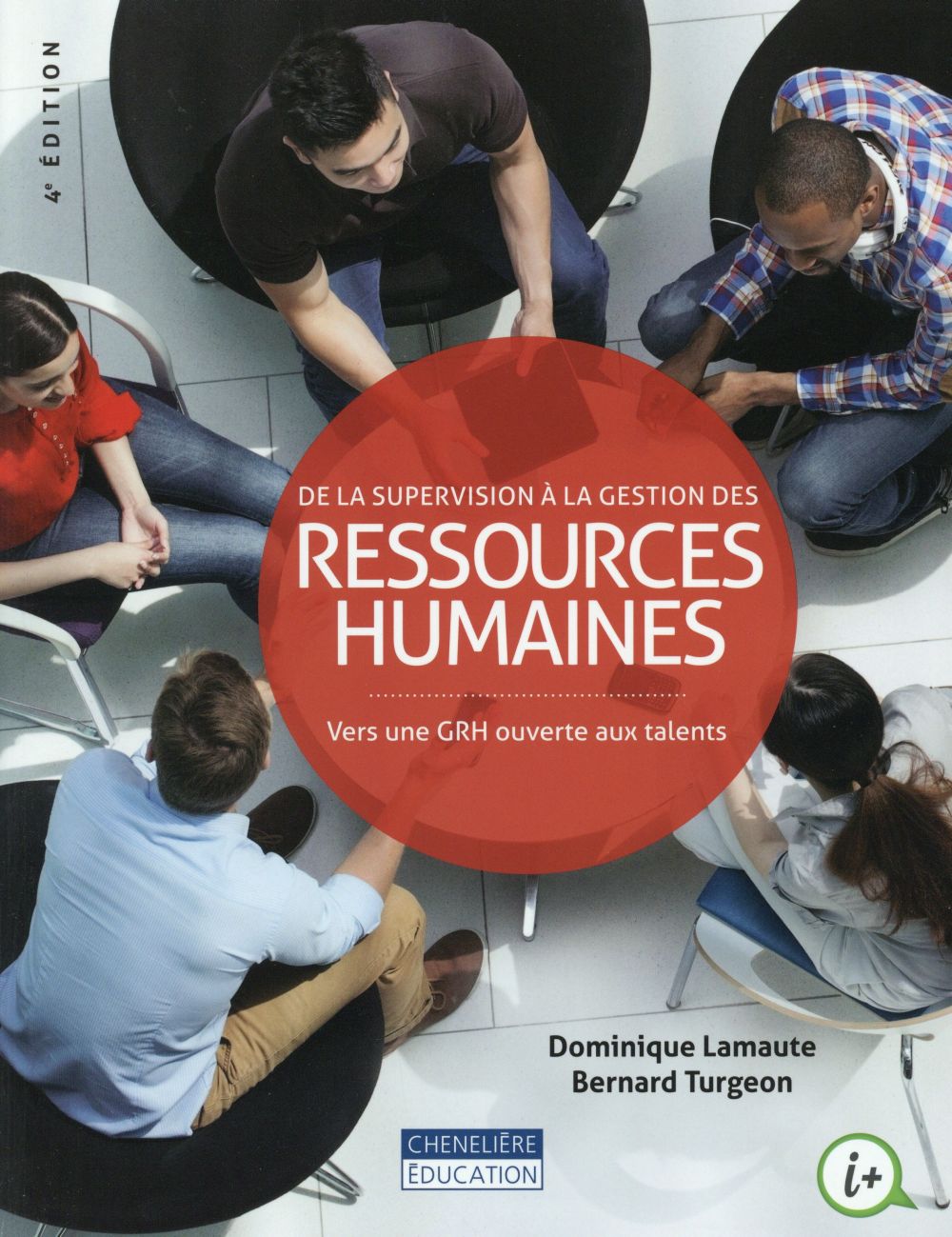 De la supervision à la gestion des ressources humaines. Vers une GRH ouverte aux talents, 4e édition