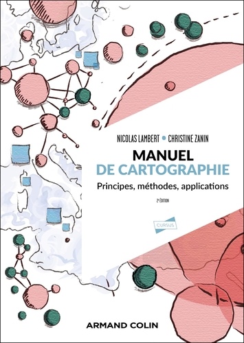 Manuel de cartographie. Principes, méthodes, applications, 2e édition revue et augmentée