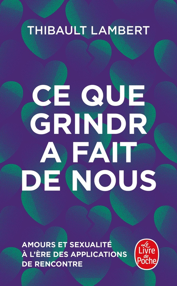 Ce que Grindr a fait de nous. Amour et sexualité à l'ère des applications de rencontre
