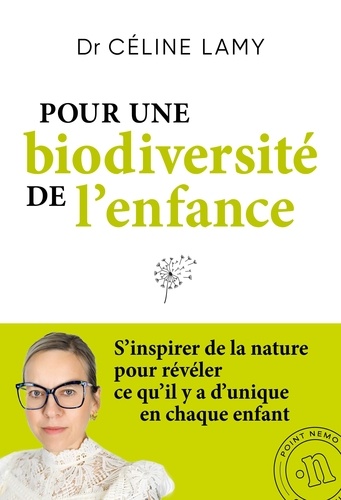 Pour une biodiversité de l'enfance. S'inspirer de la nature pour révéler ce qu'il y a d'unique en ch
