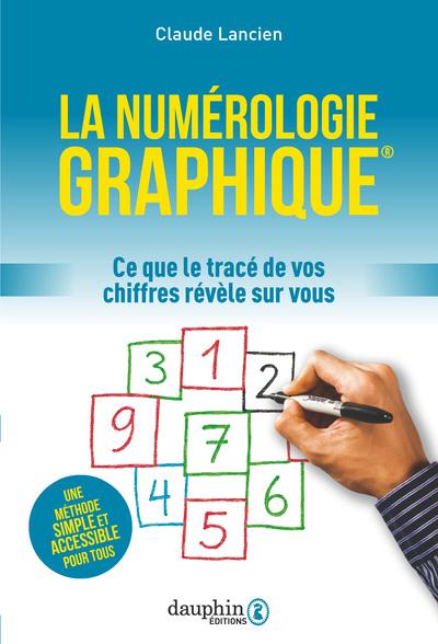 La numérologie graphique. A la découverte de soi par les nombres et leurs formes