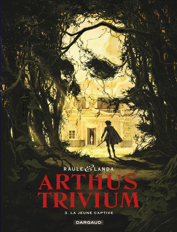 Arthus Trivium Tome 3 : La jeune captive