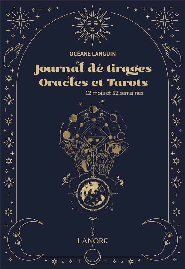Journal de tirages oracles et tarots. 12 mois et 52 semaines