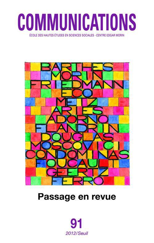 Communications N° 91 : Passage en revue. Nouveaux regards sur 50 ans de recherche