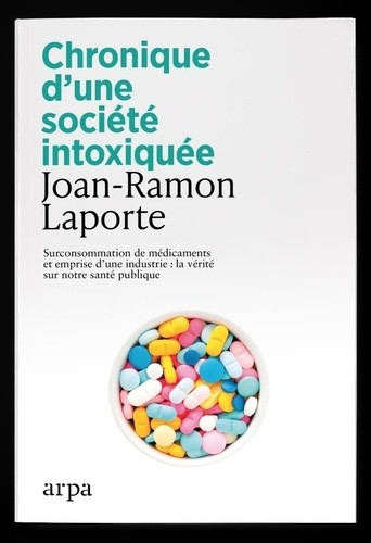 Chronique d'une société intoxiquée. Surconsommation de médicaments et emprise d'une industrie : la v