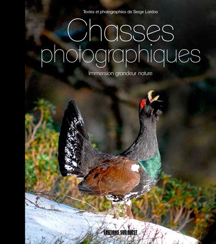 Chasses photographiques. Immersion grandeur nature