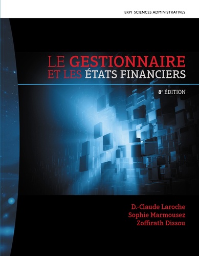 Le gestionnaire et les états financiers. 8e édition