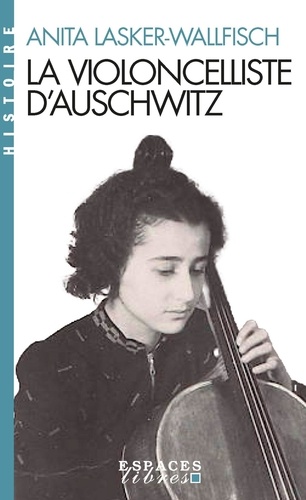 La vérité en héritage. La violoncelliste d'Auschwitz