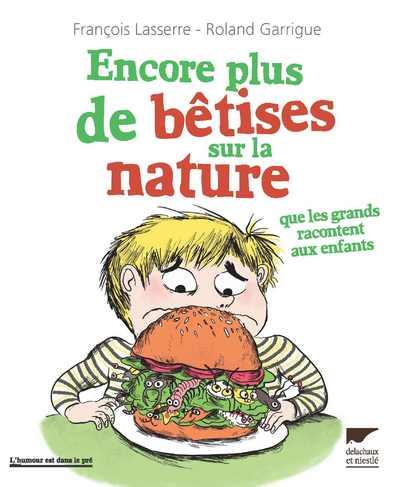 Encore plus de bêtises sur la nature. Que les grands racontent aux enfants