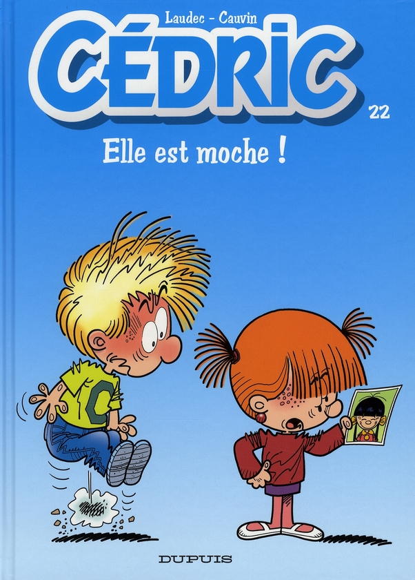 Cédric Tome 22 : Elle est moche !
