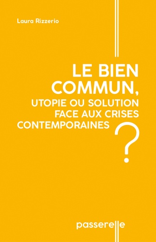 Le bien commun, utopie ou solution face aux crises contemporaines ?
