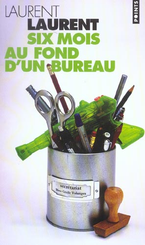 Six mois au fond d'un bureau