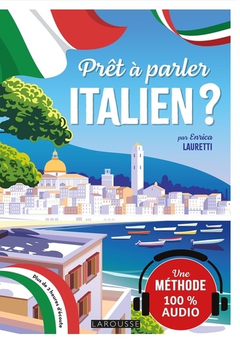 Prêt à parler italien ? Edition bilingue français-italien
