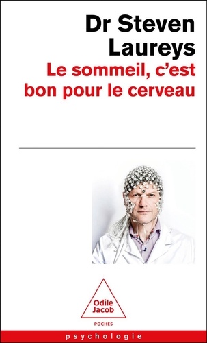 Le sommeil, c'est bon pour le cerveau. Avec des conseils, fondés scientifiquement, pour tout âge et