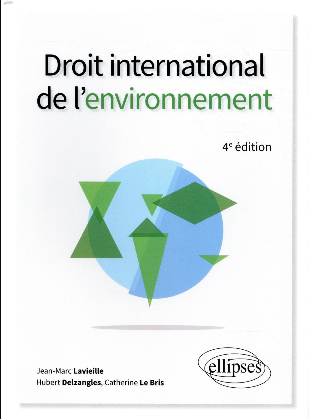 Droit international de l'environnement. 4e édition