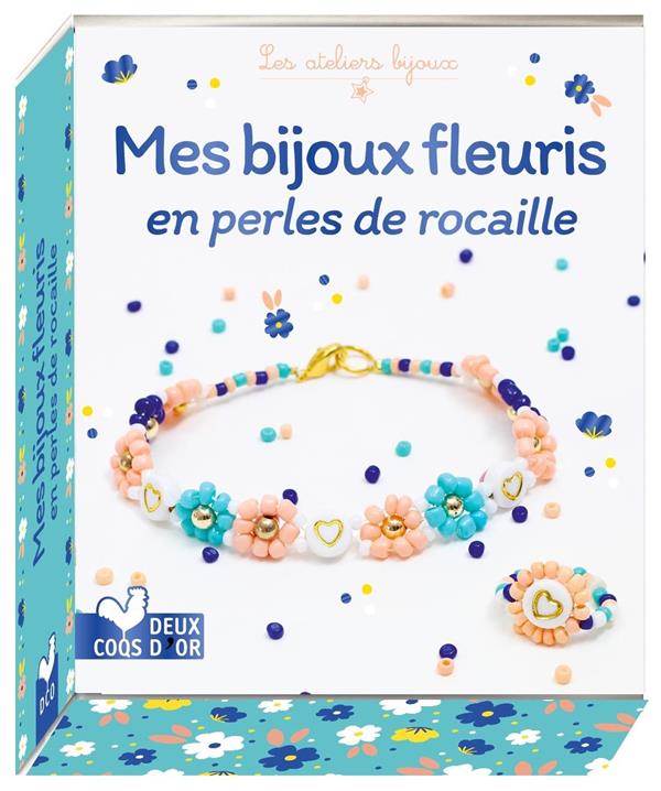 Mes bijoux fleuris en perles de rocaille. Avec 160 perles de rocaille, 9 perles dorées, 5 perles coe