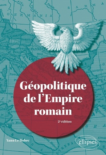 Géopolitique de l'Empire romain - 2e édition