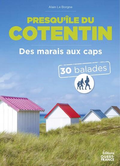 La Presqu'île du Cotentin. Des marais au cap. 30 balades