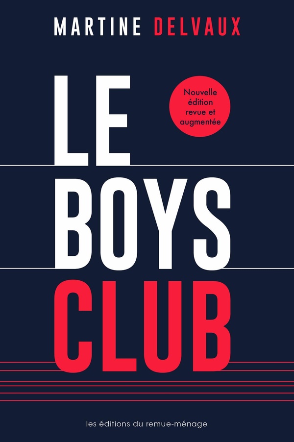 Le boys club. Edition revue et augmentée