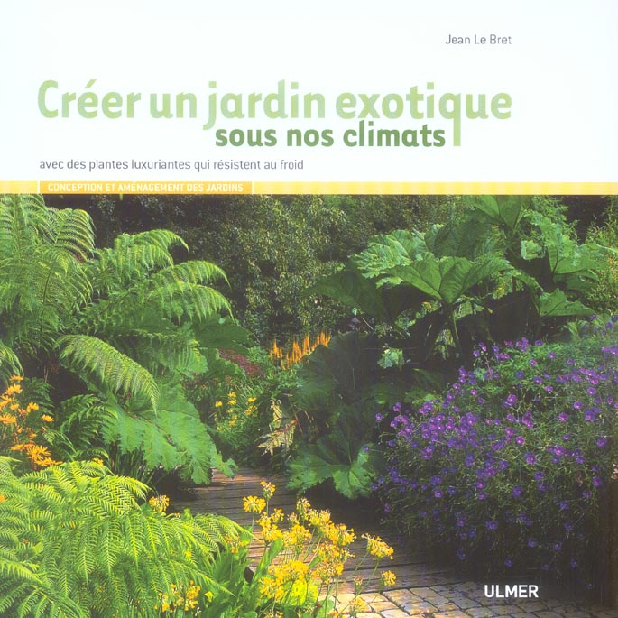 Créer un jardin exotique sous nos climats
