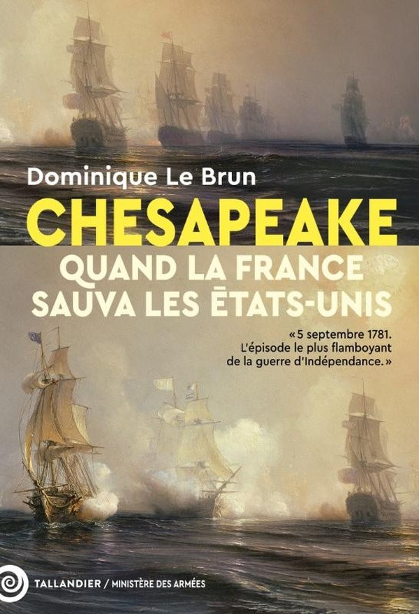 Chesapeake. Quand la France sauva les Etats-Unis