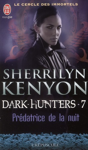 Le cercle des immortels Tome 7 : Prédatrice de la nuit