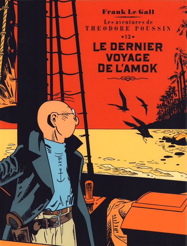 Théodore Poussin Tome 13 : Le dernier voyage de l'Amok. Edition de luxe
