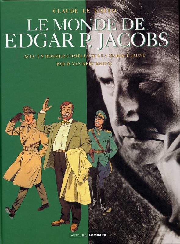 Le monde de Edgar P. Jacobs. Avec un dossier complet sur La Marque jaune