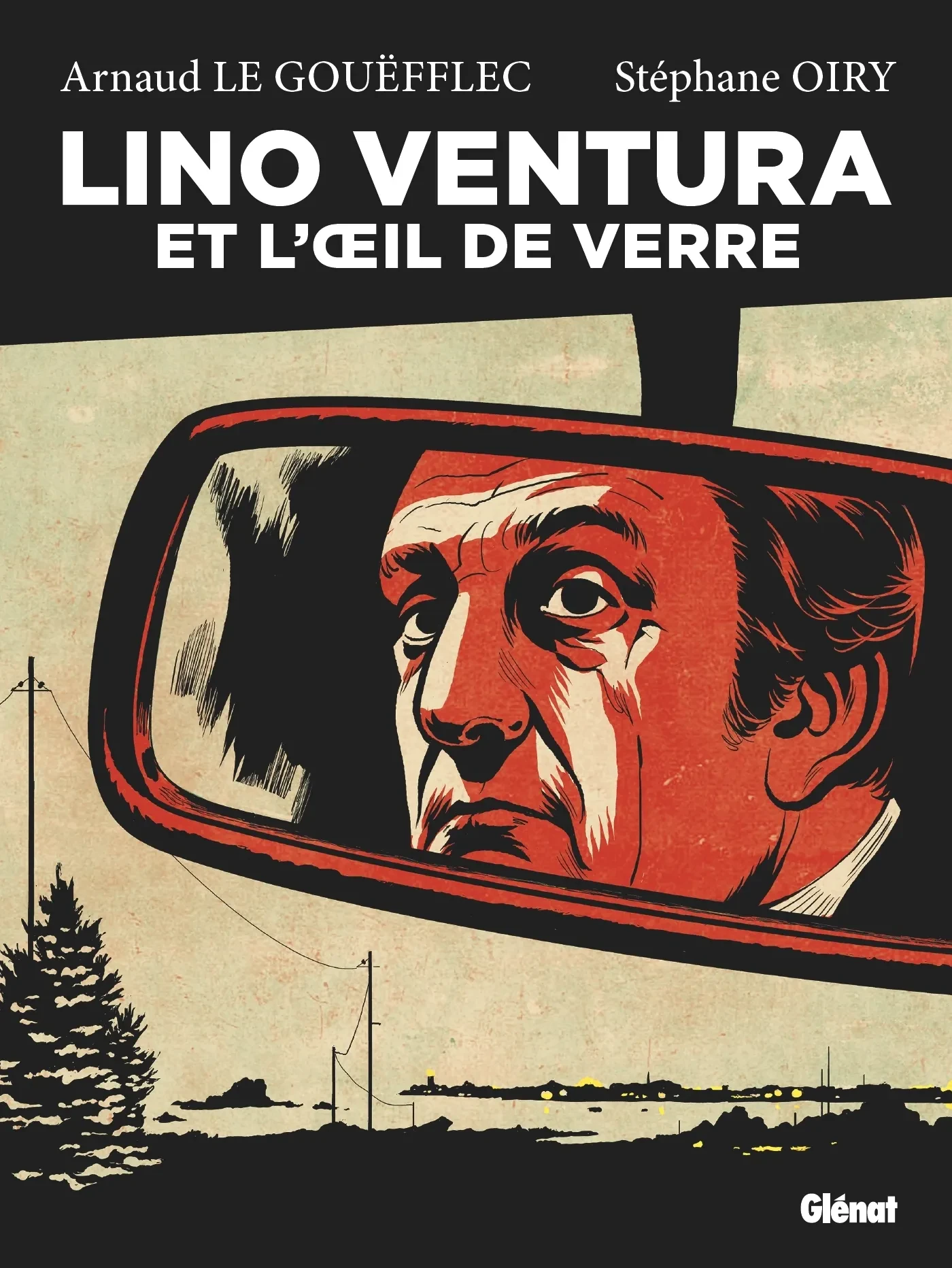 Lino Ventura et l'oeil de verre (Edition de poche)