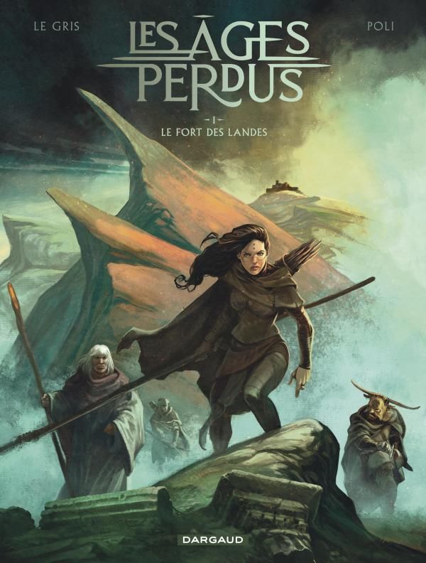Les Ages perdus Tome 1 : Le Fort des Landes