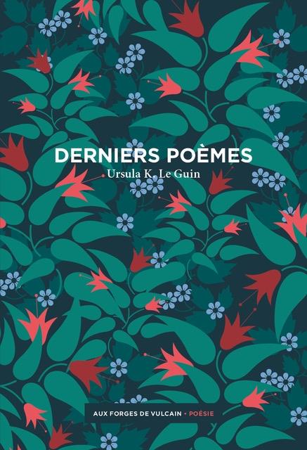 Derniers poèmes. Edition bilingue français-anglais