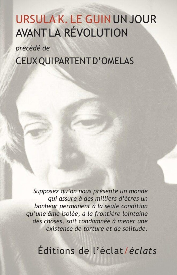 Un jour avant la révolution. Précédé de "Ceux qui partent d’Omelas"