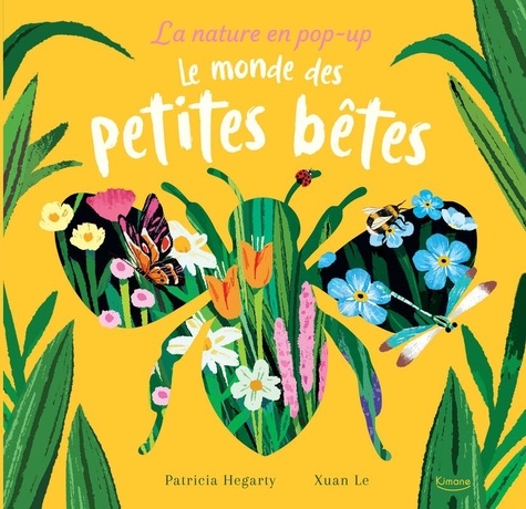 Le monde des petites bêtes. La nature en pop-up