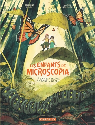 Les Enfants de Microscopia. Tome 1, A la recherche de Rosaly Green