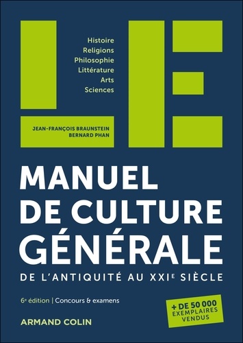 Le manuel de culture générale. De l'Antiquité au XXIe siècle, 6e édition