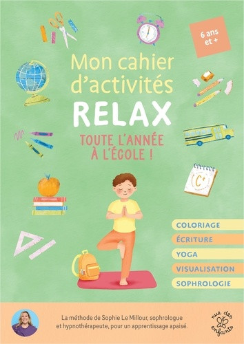 Mon cahier d'activités Relax. Toute l'année à l'école !