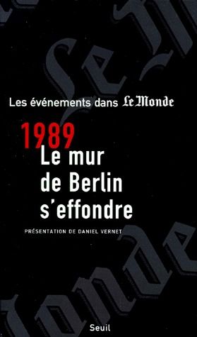 Novembre 1989. Le mur de Berlin s'effondre