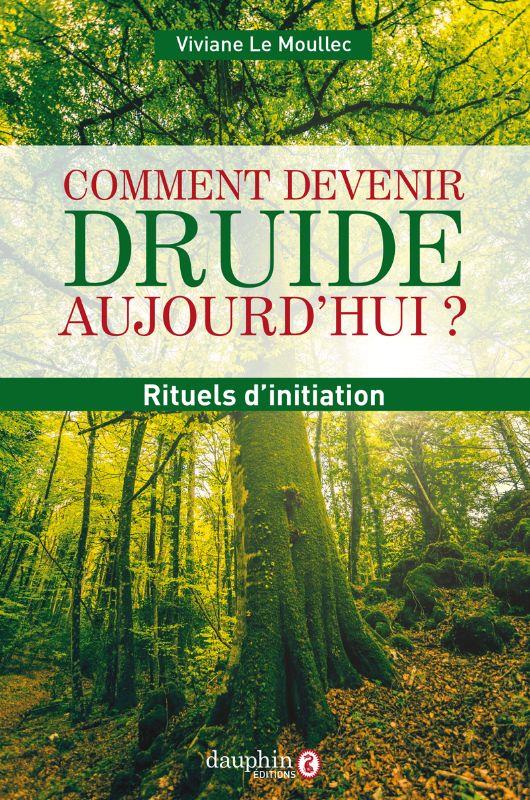 Comment devenir druide aujourd'hui ? Rituels d'initiation