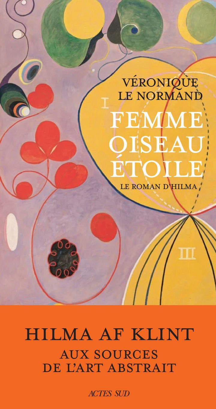 Femme oiseau étoile. Le roman d'Hilma
