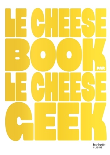 Le cheese book par le cheese geek