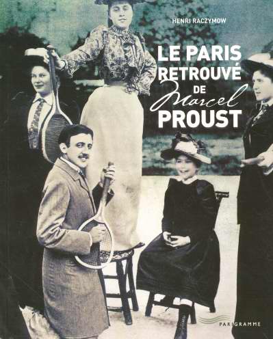 Le Paris retrouvé de Marcel Proust
