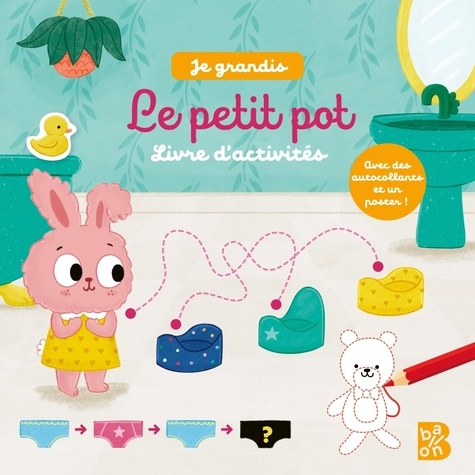 Le petit pot. Livre d'activités, avec des autocollants et un poster