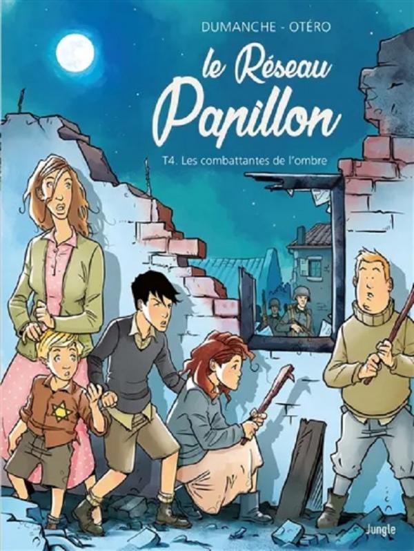 Le Réseau Papillon Tome 4 : Les combattantes de l'ombre