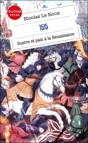 1515. Guerre et paix à la Renaissance