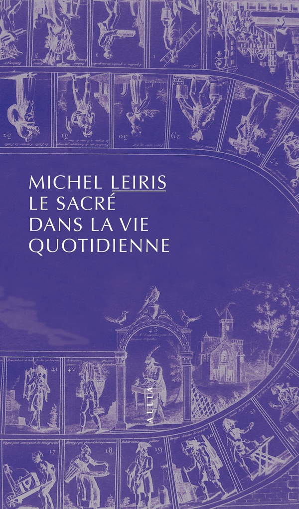 Le sacré dans la vie quotidienne. Suivi de Notes pour Le Sacré dans la vie quotidienne ou L'Homme sa