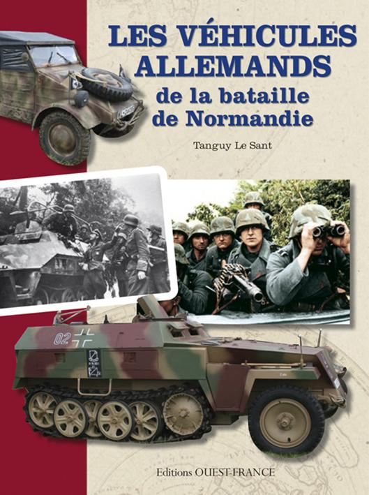Les véhicules allemands de la bataille de Normandie